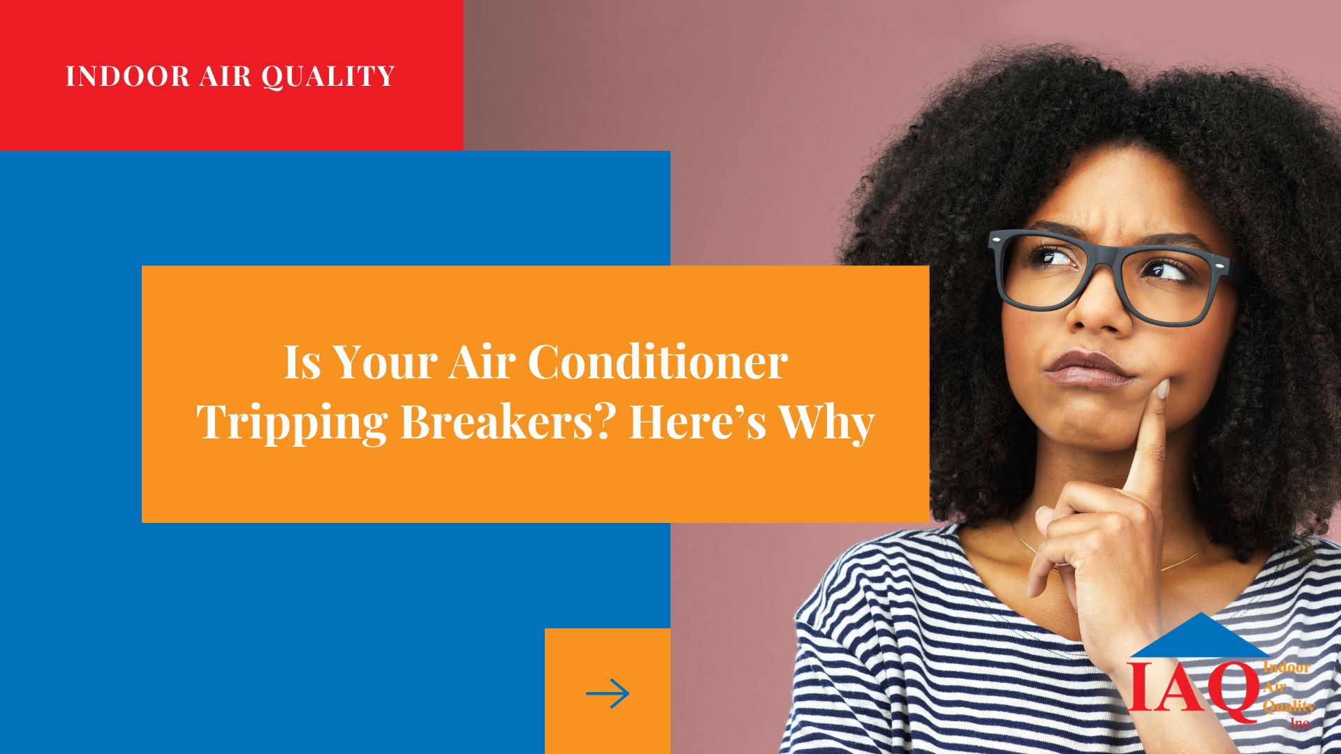 Is Your Air Conditioner Tripping Breakers? Here are 7 Possible Reasons