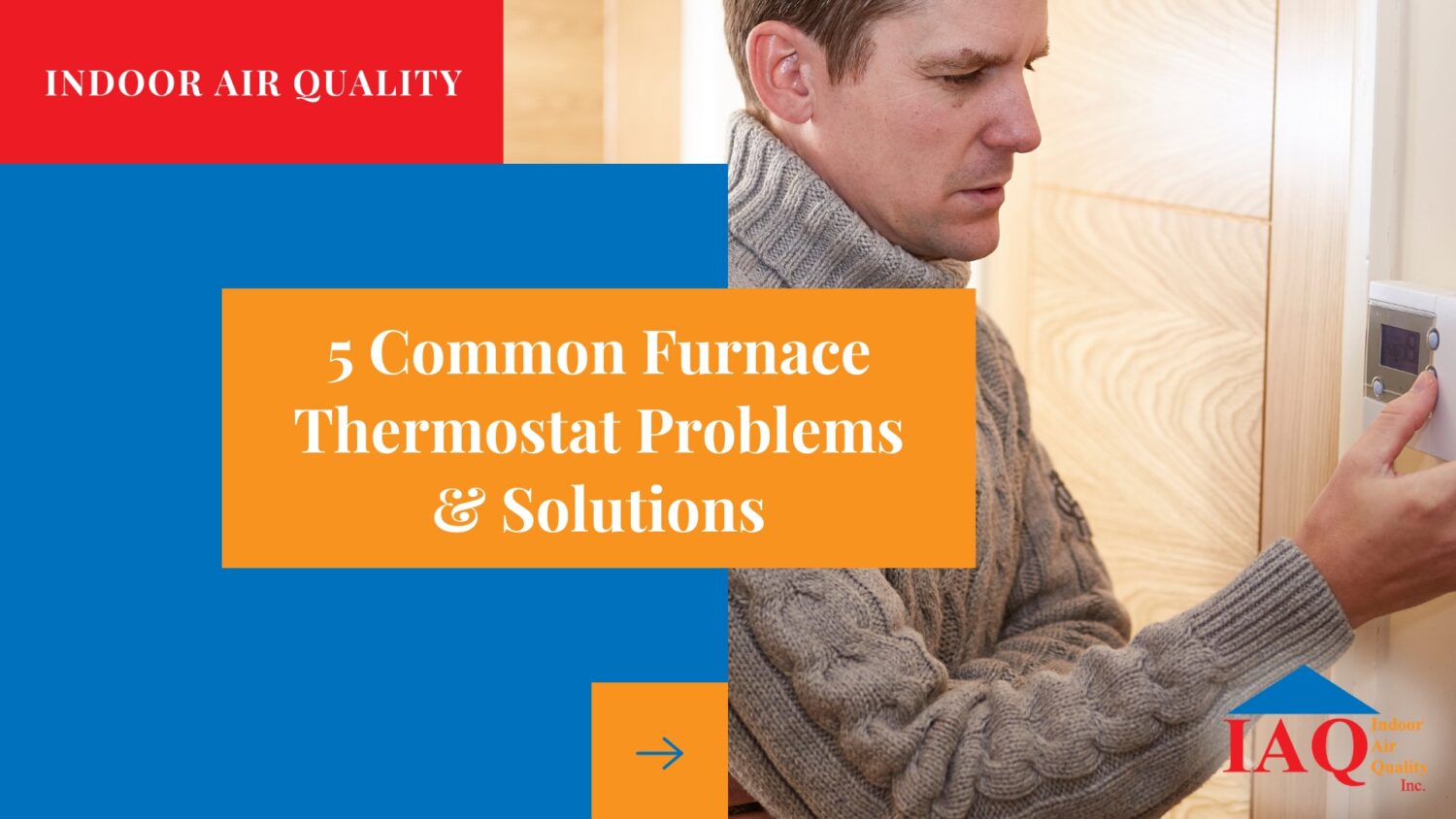 5 Common Furnace Thermostat Problems & Solutions