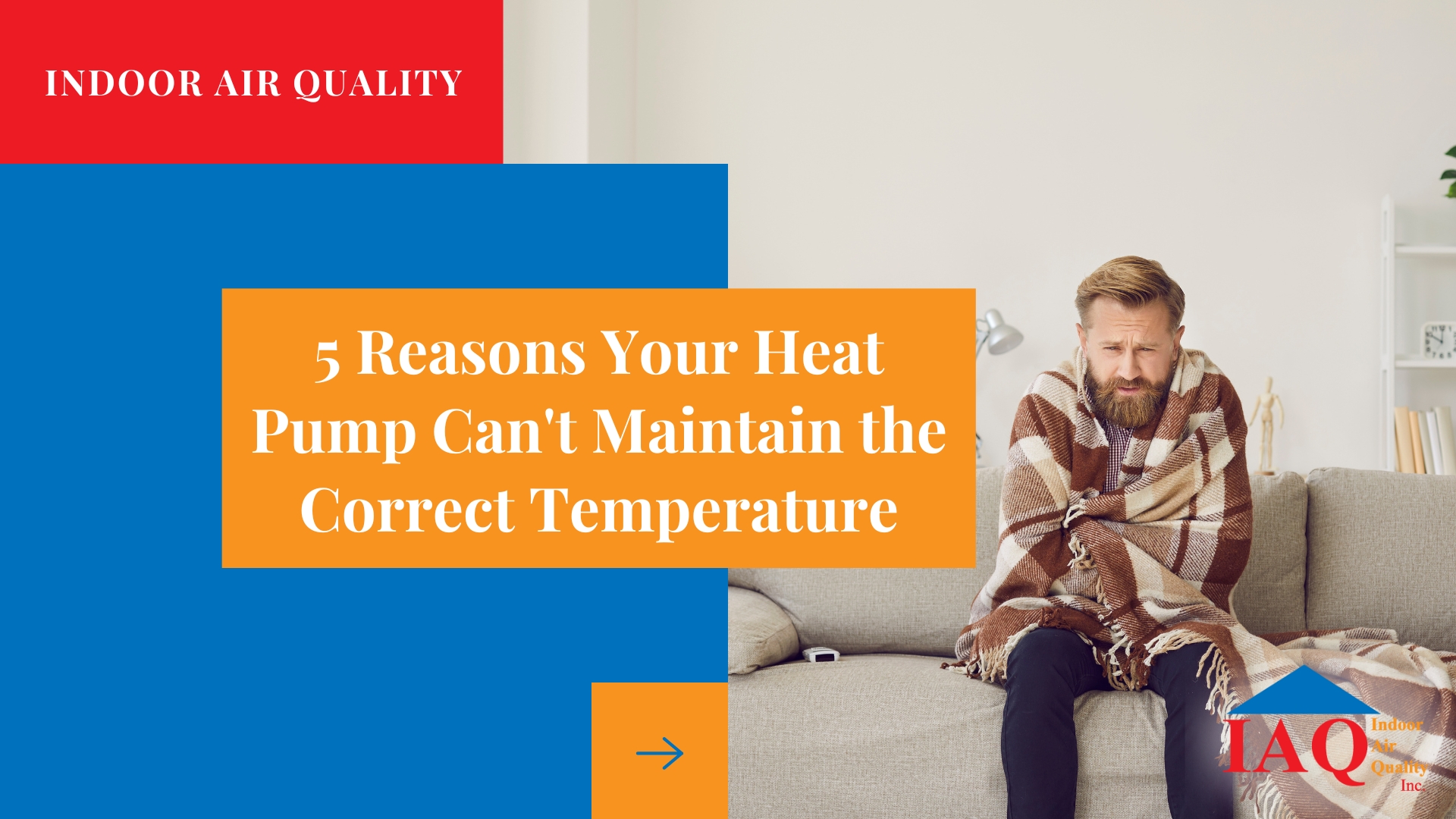 5 Reasons Why Your Heat Pump Can't Maintain the Correct Temperature