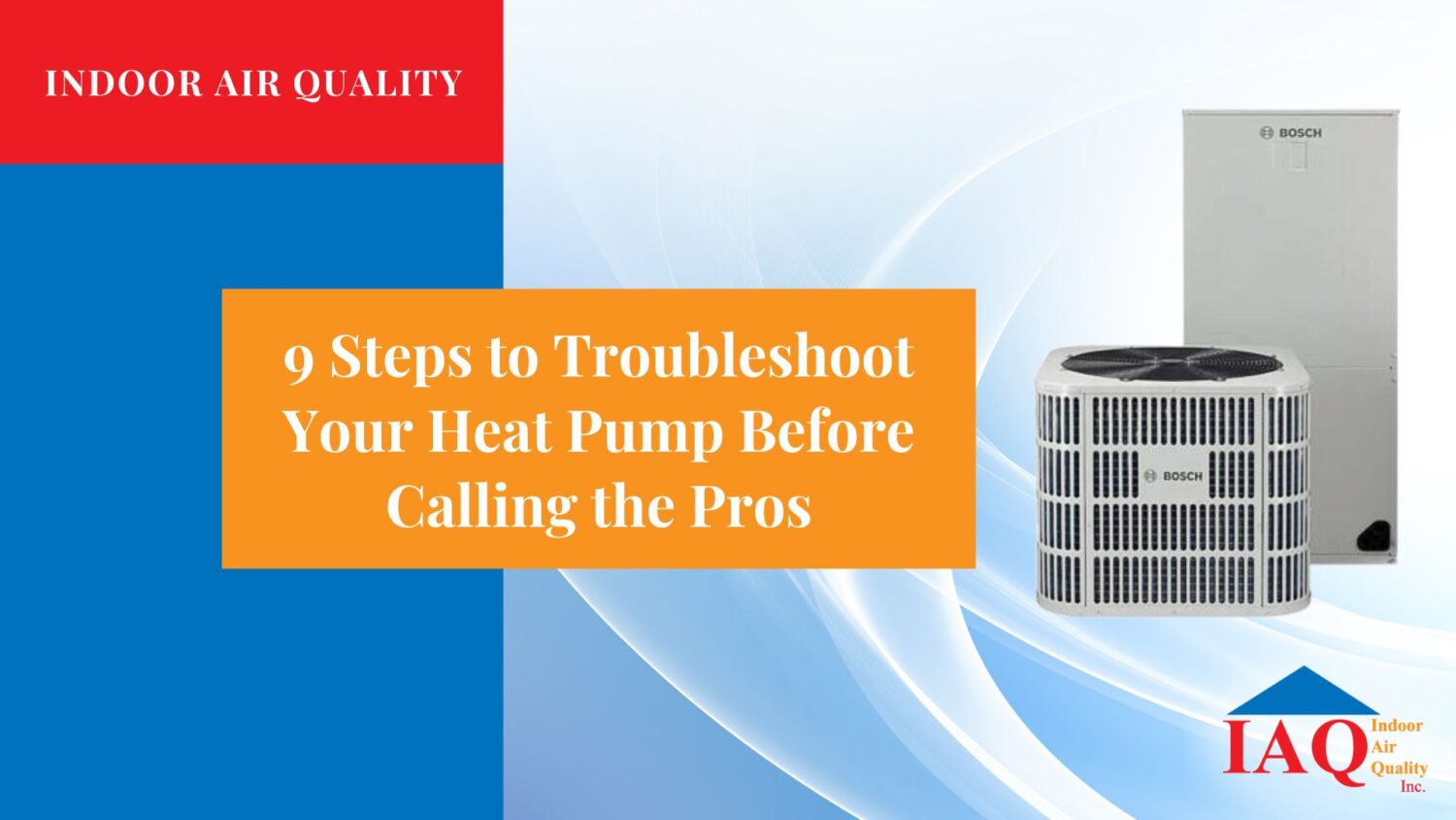 9 Steps to Troubleshoot Your Heat Pump Before Calling the Pros