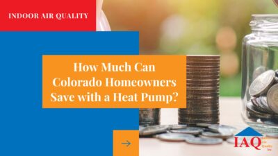 How Much Can Colorado Homeowners Save with a Heat Pump?
