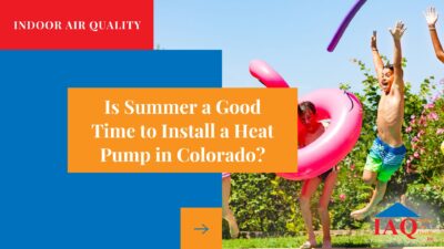 Is Summer a Good Time to Install a Heat Pump in Colorado?